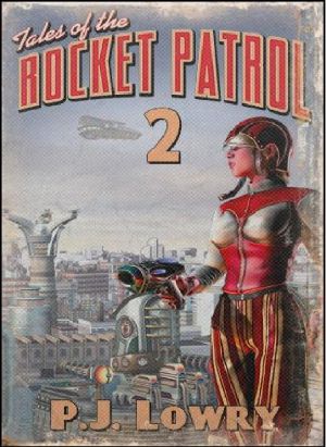 [Rocket Patrol 02] • Tales Of The Rocket Patrol 2